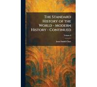 The Standard History of the World - Modern History - Continued