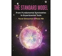 El Modelo Estándar – De las simetrías fundamentales a las pruebas experimentales