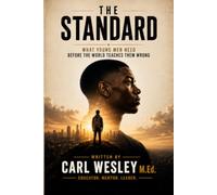 The Standard: What young men need to know before the world teaches them wrong
