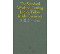 The Standard Work on Cutting Ladies Tailor-Made Garments