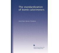 The standardization of bomb calorimeters