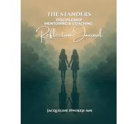 THE STANDERS REFLECTION JOURNAL: Discipleship, Mentoring & Coaching Workbook Companion (The Standers Series)