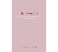 The Standing: A Journal of Mantras, Reflections, and Sacred Writings