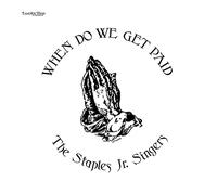 THE STAPLES JR. SINGERS - WHEN DO WE GET PAID [Vinilo]
