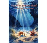 THE STAR AND THE SHELL: A Fable of Space and Anchoring (Mystical Tales: Fables for the Inner Journey)