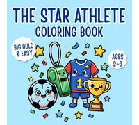 The Star Athlete Coloring Book: Big and Bold Easy Sports Activity Book for Toddlers and Kids Ages 2-6