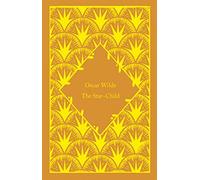 The Star-Child: Oscar Wilde (Little Clothbound Classics)