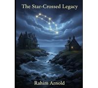 The Star-Crossed Legacy