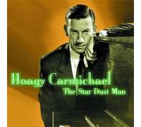 The Star Dust Man by Hoagy Carmichael (2001-08-14)