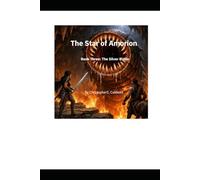 The Star of Amorion Book Three: The Silver Blade