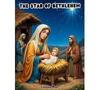 The Star of Bethlehem Coloring Book for Kids: Fun Nativity Scenes and Christmas Stories