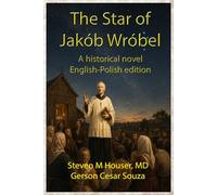 The Star of Jakób Wróbel: A historical novel English-Polish edition