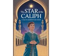 The Star of the Caliph: 12 (Young Adult Fiction: Religious - Muslim)