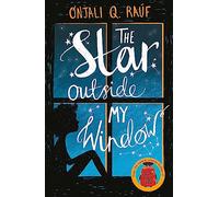 The star outside my window: Onjali Q. Rauf