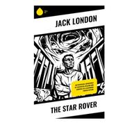 The Star Rover: Metaphysical Adventures of Existential Realism and Survival in a California Prison Setting