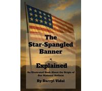 The Star-Spangled Banner - Explained