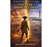 The Star Spangled War (The DreamWalker Chronicles)