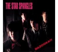 The Star Spangles - Bazooka