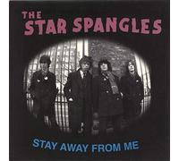 The Star Spangles - Stay Away from Me [Vinilo]