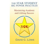 THE STAR STUDENT Big Power Practices for Academic Success