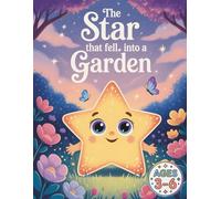 The Star That Fell Into a Garden: A Magical Coloring Adventure About Kindness and Belonging for Kids Ages 3-6