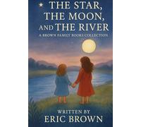 The Star, The Moon, and The River
