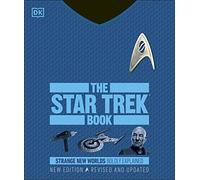 The Star Trek Book New Edition: Strange New Worlds Boldly Explained