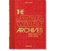 The Star Wars Archives. 1999-2005. 40th Ed. (40th Edition)
