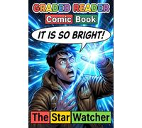 The Star Watcher.: Learn English Faster with this A2 Elementary Graded Reader: A Sci-Fi Comic Book for Beginners.