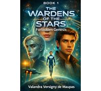 THE STAR WATCHERS Forbidden Genesis: 1 (The Wardens of the Stars)