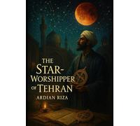 "The Star-Worshipper of Tehran"