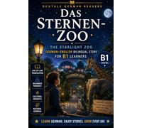 The Star Zoo: German-English Bilingual Story for B1 Learners | DeuTale: learn german through stories (German-English Bilingual Stories - B1 | DeuTale)