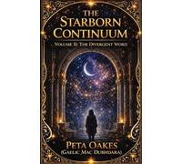 The Starborn Continuum: The Divergent Word: 2 (The Kelatyr Cycle)