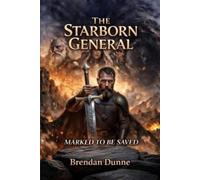 The Starborn General: Marked To Be Saved: 3 (The Gods' Mistakes)