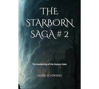 THE STARBORN SAGA # 2: The Awakening of the Eastern Gate