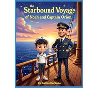 The Starbound Voyage of Noah and Captain Orion