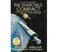 The Starchild Compact: A Novel of Interplanetary Exploration: 3 (The Starchild Saga)