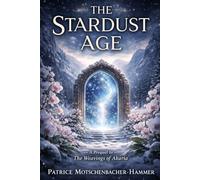 The Stardust Age: A Veils of Wisdom Story