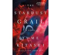 The Stardust Grail: A Novel