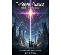 The Starfall Covenant: Book One : The Forsaken Age
