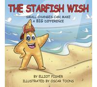 The Starfish Wish: Small Changes Can Make a Big Difference