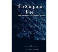 THE STARGATE FILES: Inside America's Psychic Espionage Program