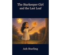 The Starkeeper Girl: The Last Leaf: 4