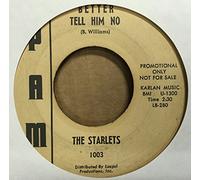The Starlets Better Tell Him No / You Are The One 7" 45 Single Vinyl Record