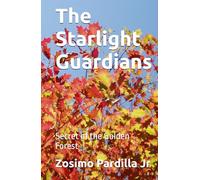 The Starlight Guardians: Secret of the Golden Forest