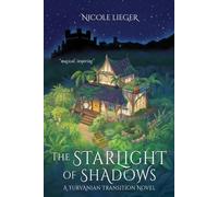 The Starlight of Shadows: Cozy Fantasy with a Utopian Edge (Yurvanian Transition Novels)