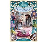 The Starlight Slippers: 3 (100 Dresses)
