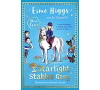 The Starlight Stables Gang: Signed Edition (The Starlight Stables Gang, 1)