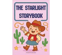 The Starlight Storybook: Bedtime Fairy Tales to Dream Beneath the Stars