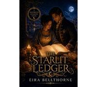The Starlit Ledger: A romantasy, slow-burn commoner-and-noble romance and court intrigue novel (Moonbound Kingdom)